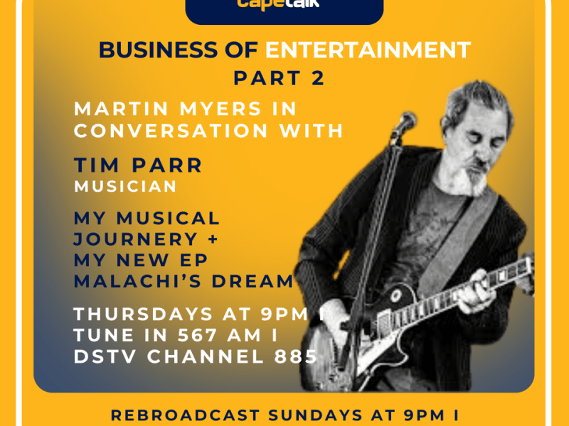 Tim Parr at CapeTalk on the Business of Entertainment Thursday 15th January